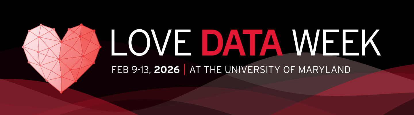 Love Data Week Feb 2026 At The University of Maryland